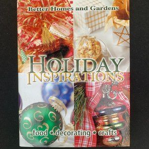 Better Homes and Gardens Holiday Inspirations Book Food, Crafts, Decorating